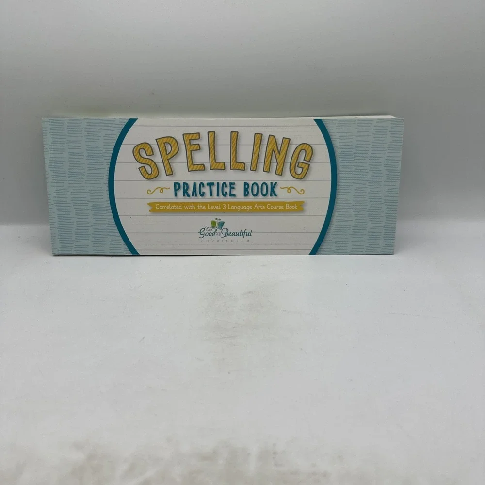 The Good And The Beautiful Language Arts Level Three Spelling Practice Book 2023